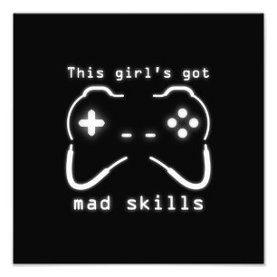 Girl's Got Mad Skills Video Game Controller Photo  Print