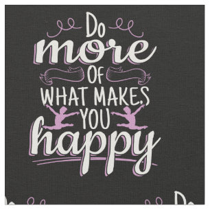 Girls Gymnastics - Motivational Happy Quote Fabric