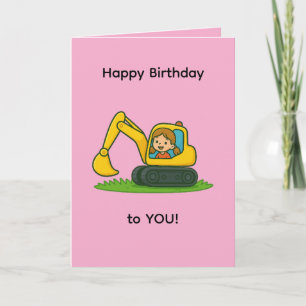 Girl''s Happy Birthday card with digger design