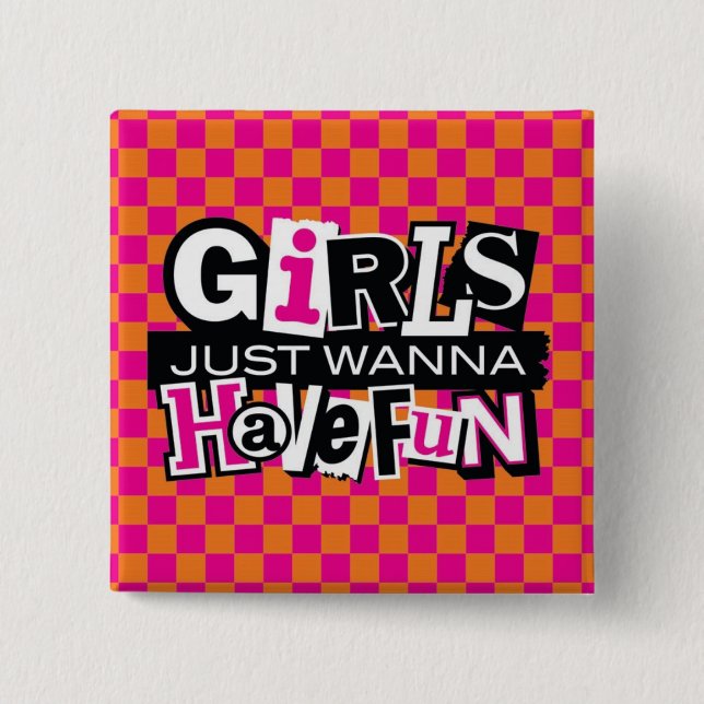 Girls Have Fun Button (Front)