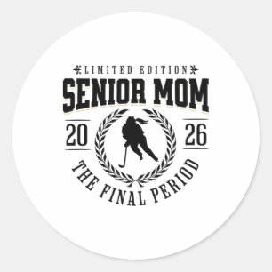 Girls Hockey Senior Mom The Final Period 2026  Classic Round Sticker