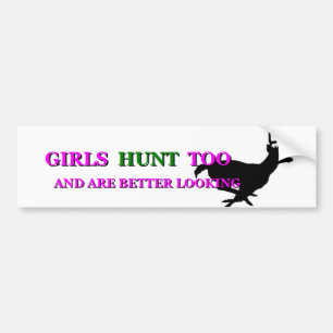 Girls Hunt Too III Bumper Sticker