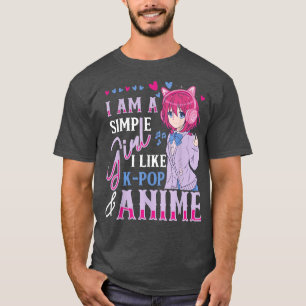 Girls I Like K-Pop and Anime Merch Japanese Otaku  T-Shirt