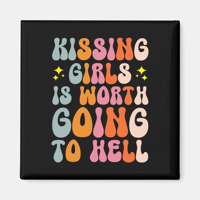 Girls Is Worth Going To Hell  Magnet (Front)