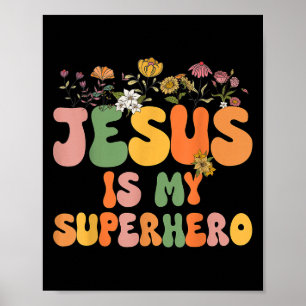 Girls Jesus Is My Superhero Christian Sister God T Poster