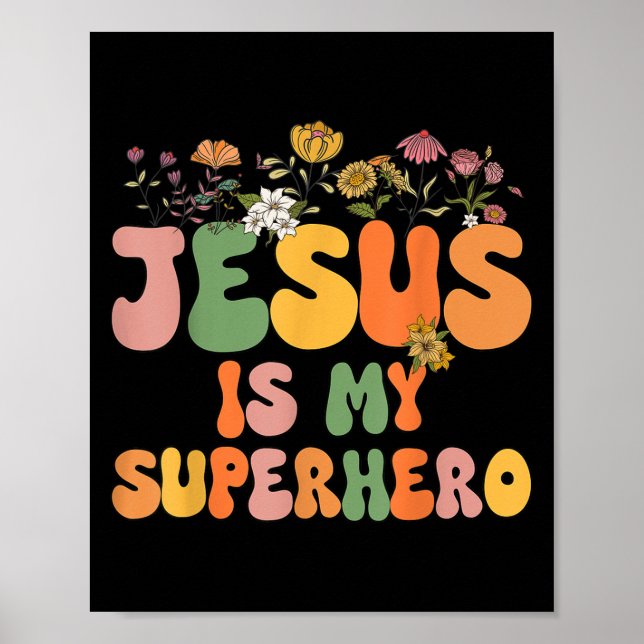 Girls Jesus Is My Superhero Christian Sister God T Poster (Front)
