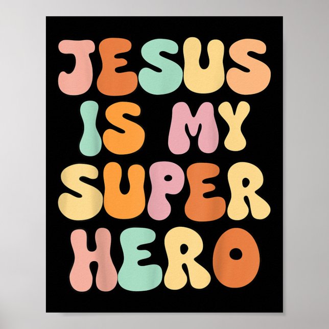 Girls Jesus Is My Superhero Christian Sister God T Poster (Front)