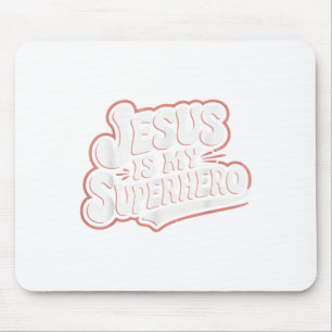Girls Jesus Is My Superhero Christian Toddler Sist Mouse Pad