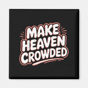 Girls Jesus Make Heaven Crowded Christian Toddler  Magnet