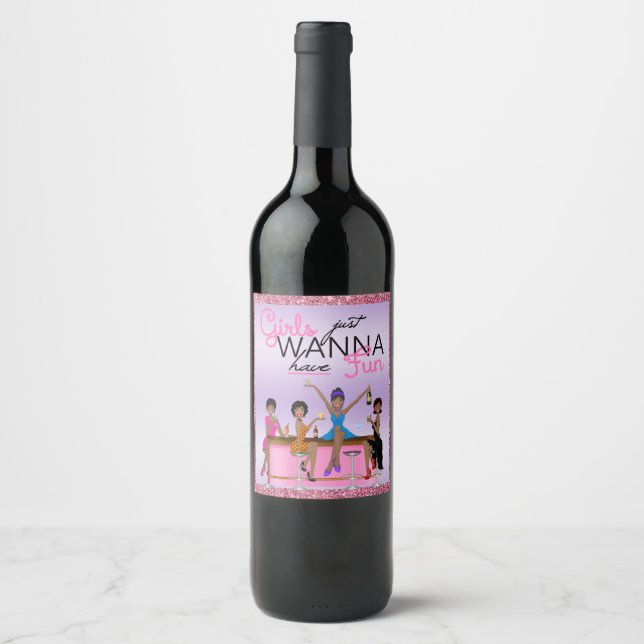 Girls Just Wanna Have Fun Bachelorette    Wine Label (Front)