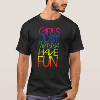 Girls Just Wanna Have Fun Cool 80'S Party Pop Musi T-Shirt