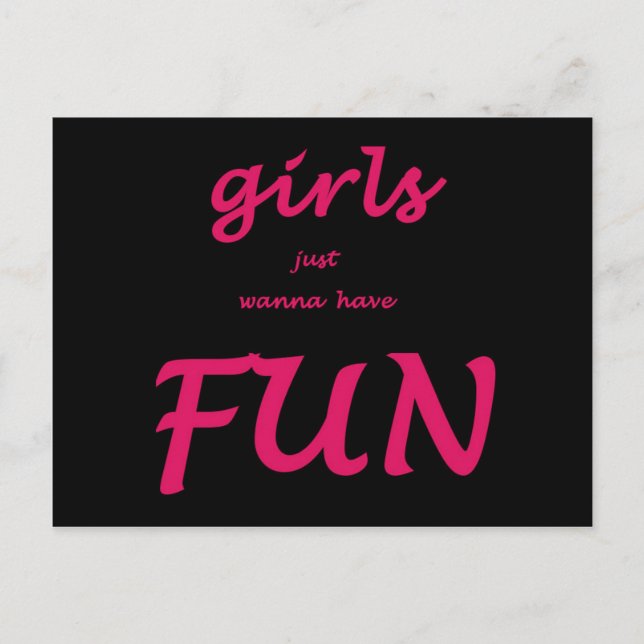 girls just wanna have fun postcard (Front)