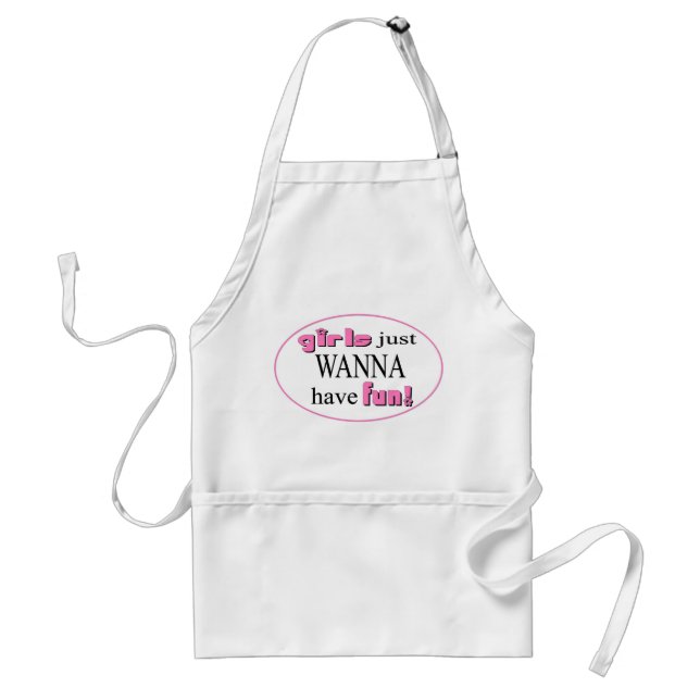 Girls Just Wanna Have Fun! Standard Apron (Front)