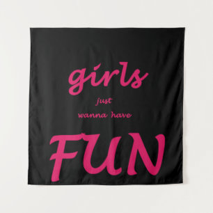 girls just wanna have fun tapestry