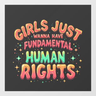 Girls just wanna have fundamental human Equality 