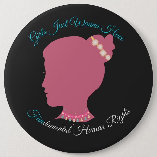 Girls Just Wanna Have Fundamental Human Rights 6 Cm Round Badge (Front)