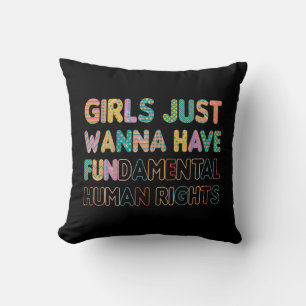 Girls Just Wanna Have Fundamental Human Rights Cushion