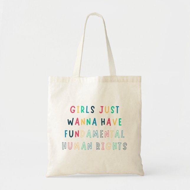 Girls Just Wanna Have Fundamental Human Rights  Tote Bag (Front)
