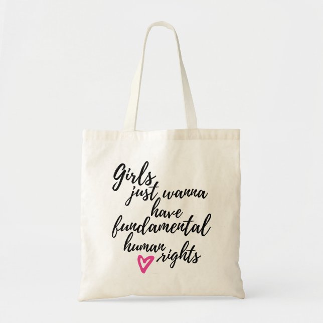 Girls Just Wanna Have Fundamental Human Rights Tote Bag (Front)