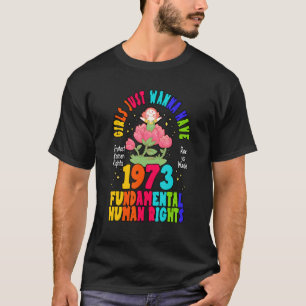 Girls Just Wanna Have Fundamental Human Rights Wom T-Shirt