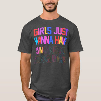 Girls just wanna have fundamental rights2 T-Shirt
