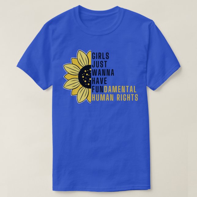 Girls Just Wanna Have Fundamental Rights 11 T-Shirt (Design Front)