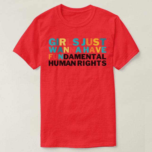 Girls Just Wanna Have Fundamental Rights 14 T-Shirt (Design Front)