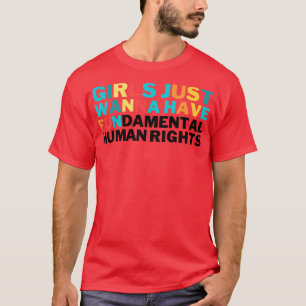 Girls Just Wanna Have Fundamental Rights 14 T-Shirt
