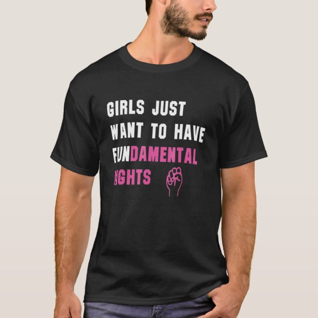 Girls Just Wanna Have Fundamental Rights Awesome F T-Shirt (Front)