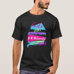 Girls Just Wanna Have Fundamental Rights Bright Co T-Shirt