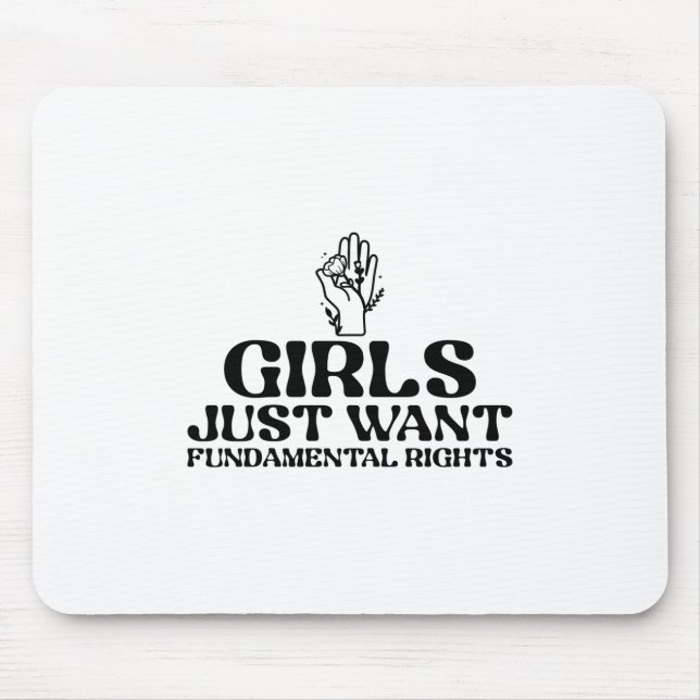 Girls Just Wanna Have Fundamental Rights Mouse Pad (Front)