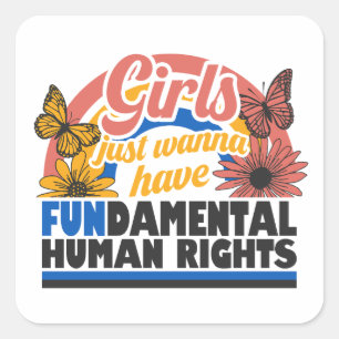 Girls Just Wanna Have Fundamental Rights Square Sticker