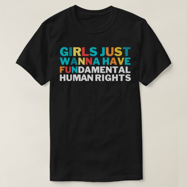 Girls Just Wanna Have Fundamental Rights T-Shirt (Design Front)