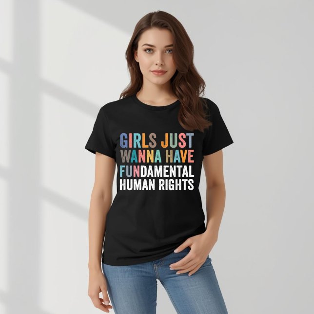 Girls Just Wanna Have Fundamental Rights T-Shirt (Creator Uploaded)