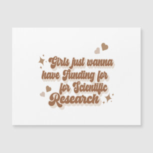 Girls just wanna have funding for scientific resea