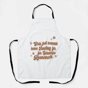 Girls just wanna have funding for scientific resea apron