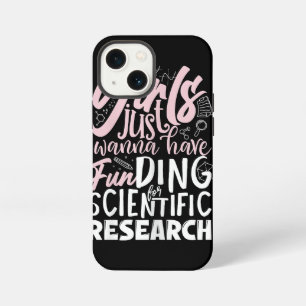 Girls Just Wanna Have Funding for Scientific Resea iPhone 13 Mini Case