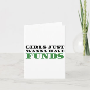 Girls Just Wanna Have Funds - Women In Business St Card
