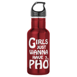 Girls Just Wanna Have Phở 532 Ml Water Bottle