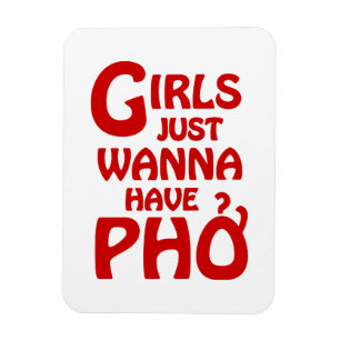 Girls Just Wanna Have Phở Magnet