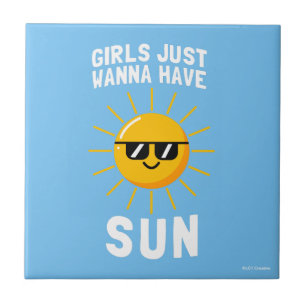 Girls Just Wanna Have Sun Ceramic Tile