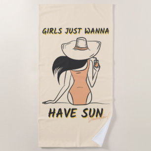 Girls Just Wanna Have Sun – Chic Summer Vacation Beach Towel