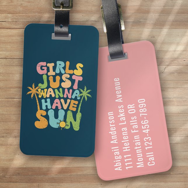 Girls Just Wanna Have Sun Funny Luggage Tag (Creator Uploaded)