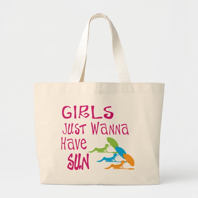 Girls Just Wanna Have Sun Large Tote Bag (Front)