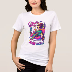 Girls Just Wanna... Tri-Blend Shirt