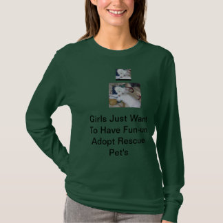 Girl's Just Want to Have Fun-un T-Shirt