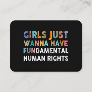 Girls Just Want to Have Fundamental Human Rights F Business Card