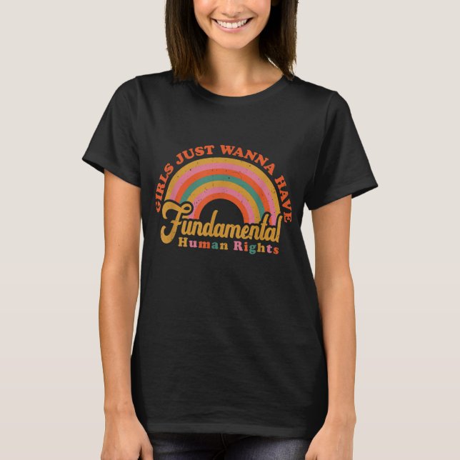 Girls Just Want to Have Fundamental Rights Women E T-Shirt (Front)