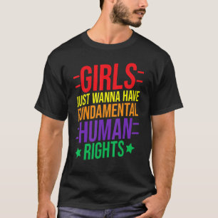 Girls Just Want To Have Fundamental Rights Women E T-Shirt