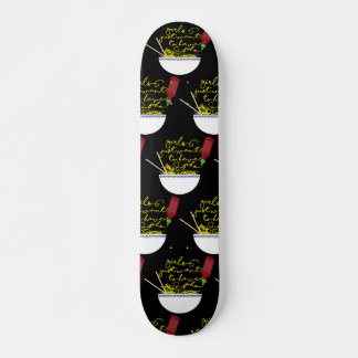 Girls just want to have Pho Skateboard